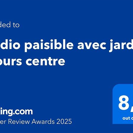 Studio Paisible Avec Jardin - Tours Centre Luaran gambar